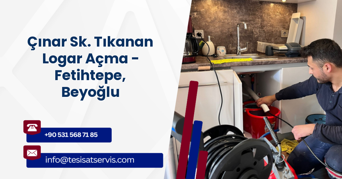 Çınar Sk. Tıkanan Logar Açma - Fetihtepe, Beyoğlu