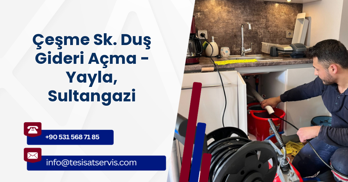 Çeşme Sk. Duş Gideri Açma - Yayla, Sultangazi