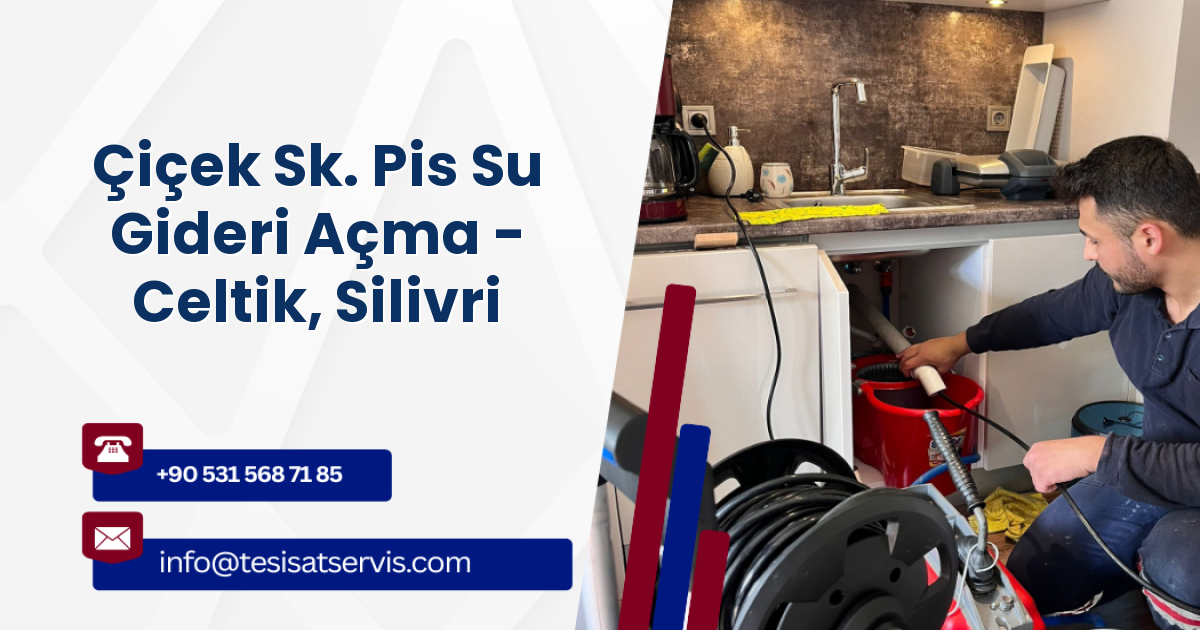 Çiçek Sk. Pis Su Gideri Açma - Celtik, Silivri