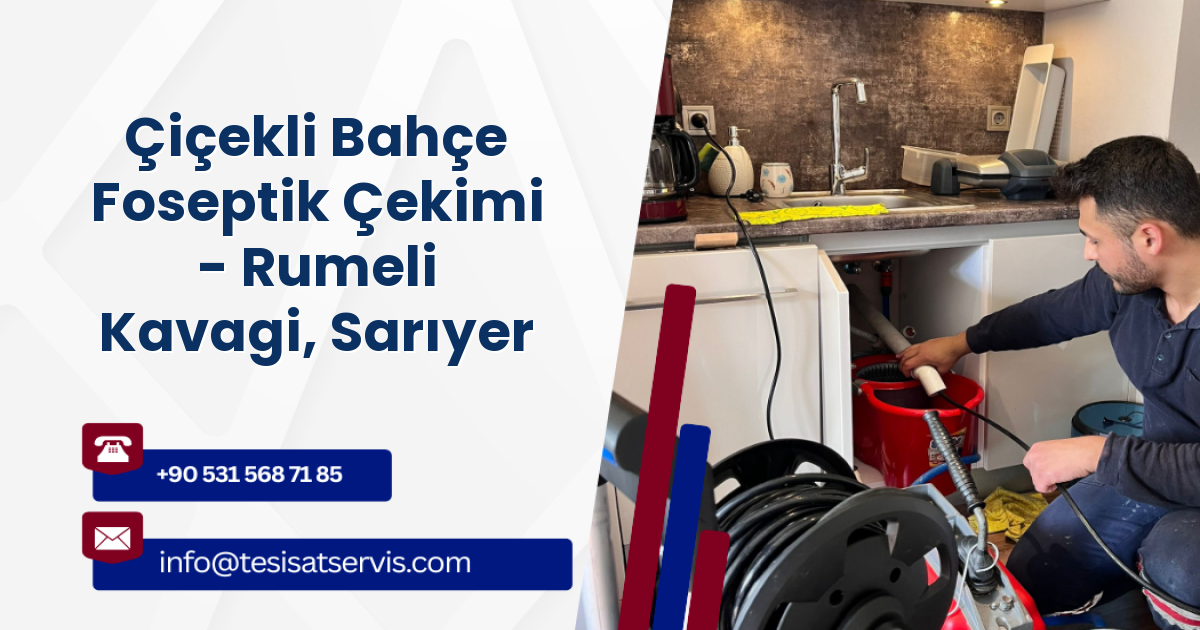 Çiçekli Bahçe Foseptik Çekimi - Rumeli Kavagi, Sarıyer