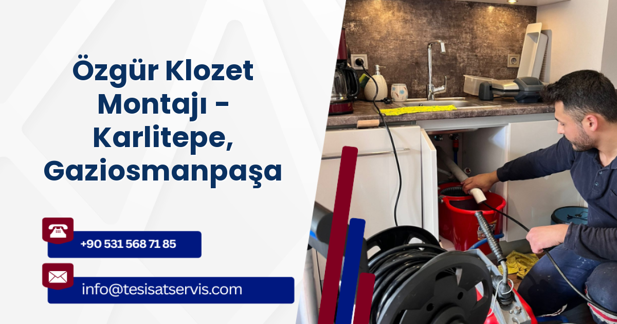 Özgür Klozet Montajı - Karlitepe, Gaziosmanpaşa