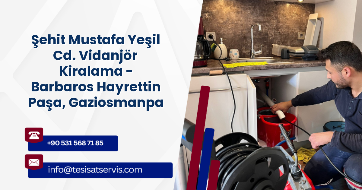 Şehit Mustafa Yeşil Cd. Vidanjör Kiralama - Barbaros Hayrettin Paşa, Gaziosmanpaşa