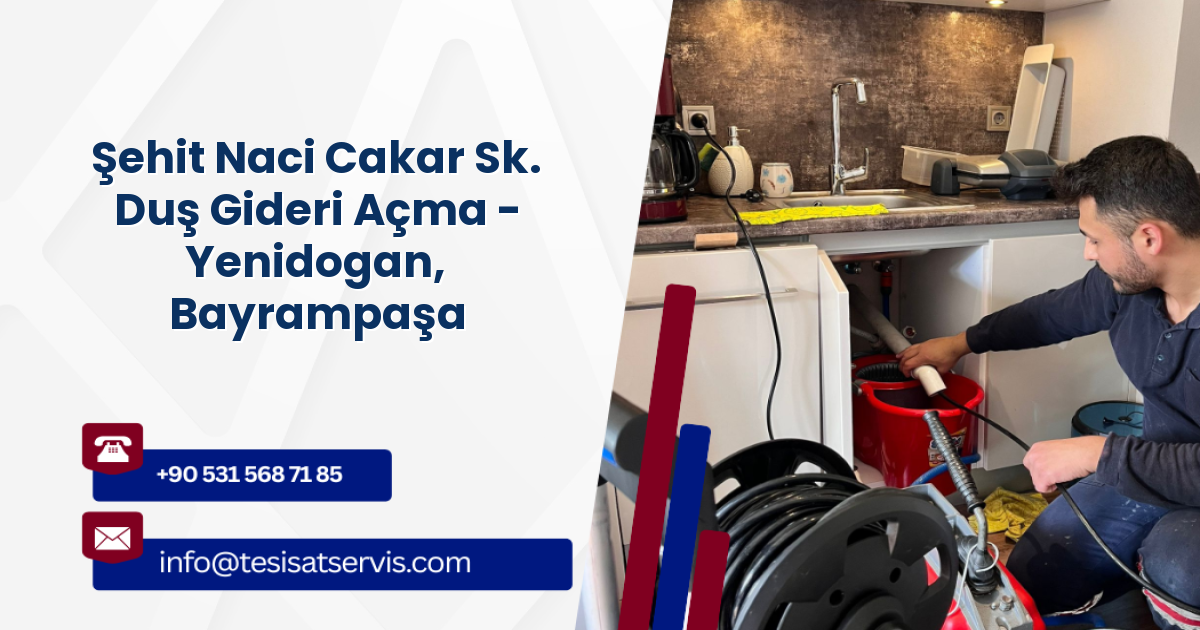 Şehit Naci Cakar Sk. Duş Gideri Açma - Yenidogan, Bayrampaşa
