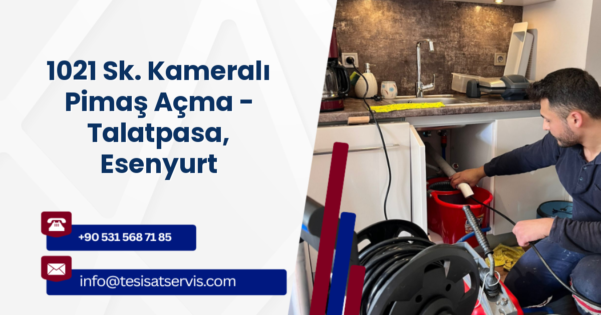 1021 Sk. Kameralı Pimaş Açma - Talatpasa, Esenyurt