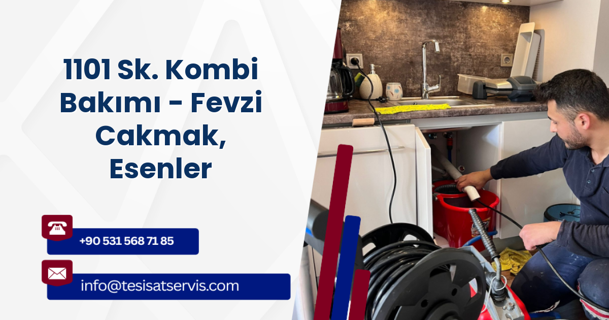 1101 Sk. Kombi Bakımı - Fevzi Cakmak, Esenler