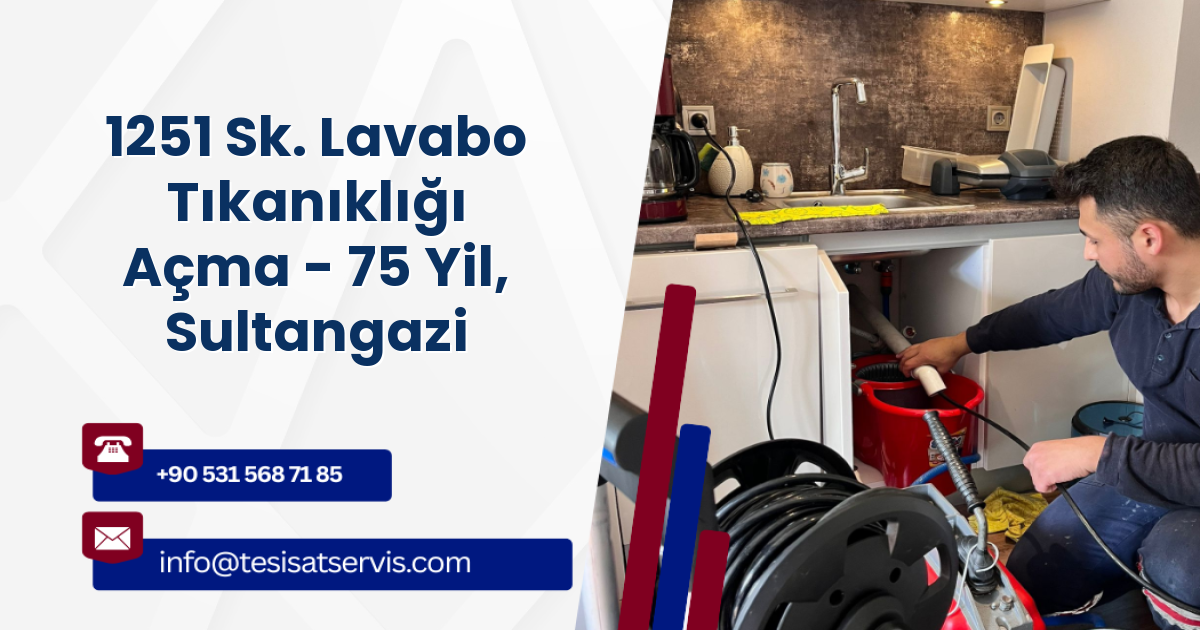 1251 Sk. Lavabo Tıkanıklığı Açma - 75 Yil, Sultangazi