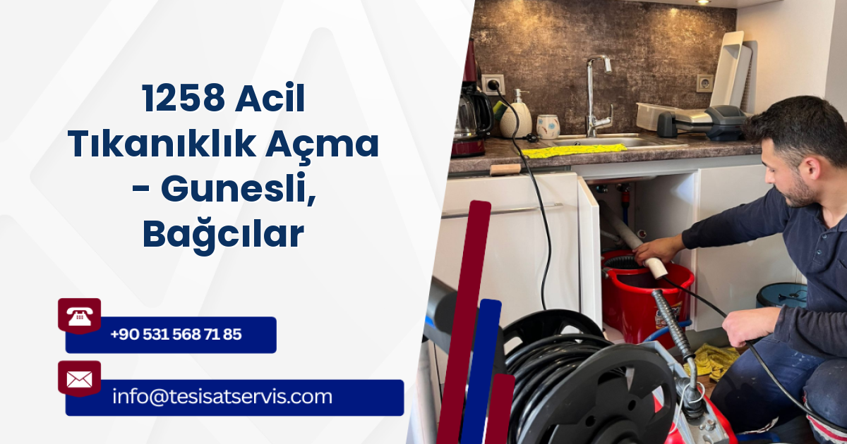 1258 Acil Tıkanıklık Açma - Gunesli, Bağcılar