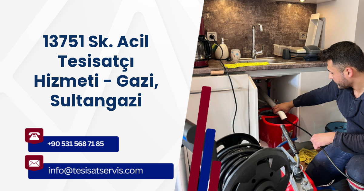 13751 Sk. Acil Tesisatçı Hizmeti - Gazi, Sultangazi