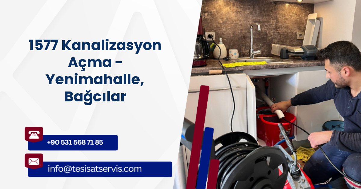 1577 Kanalizasyon Açma - Yenimahalle, Bağcılar