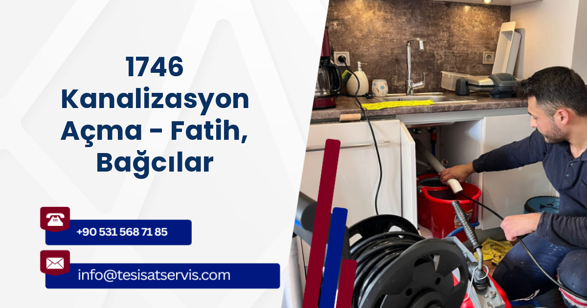 1746 Kanalizasyon Açma - Fatih, Bağcılar