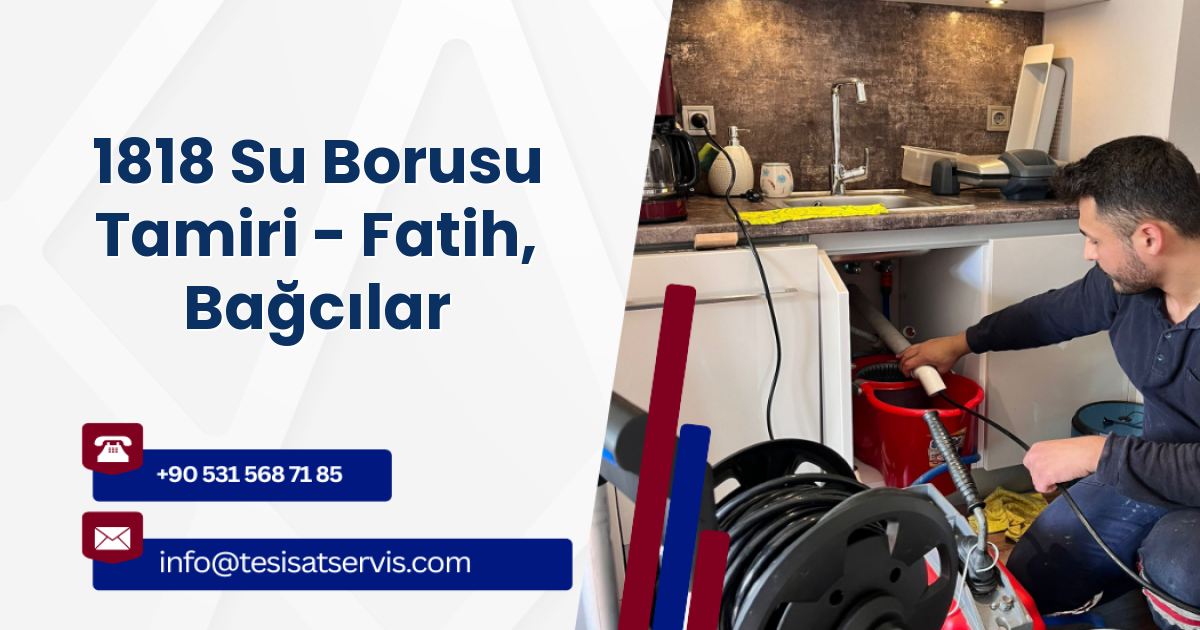 1818 Su Borusu Tamiri - Fatih, Bağcılar