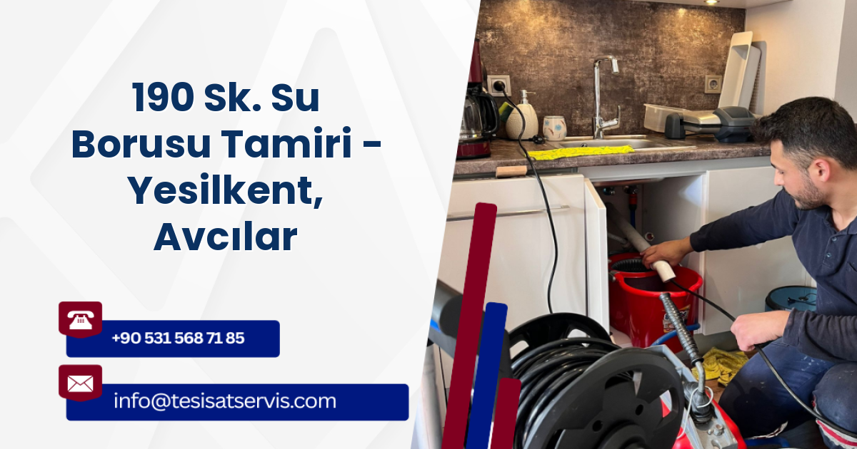 190 Sk. Su Borusu Tamiri - Yesilkent, Avcılar