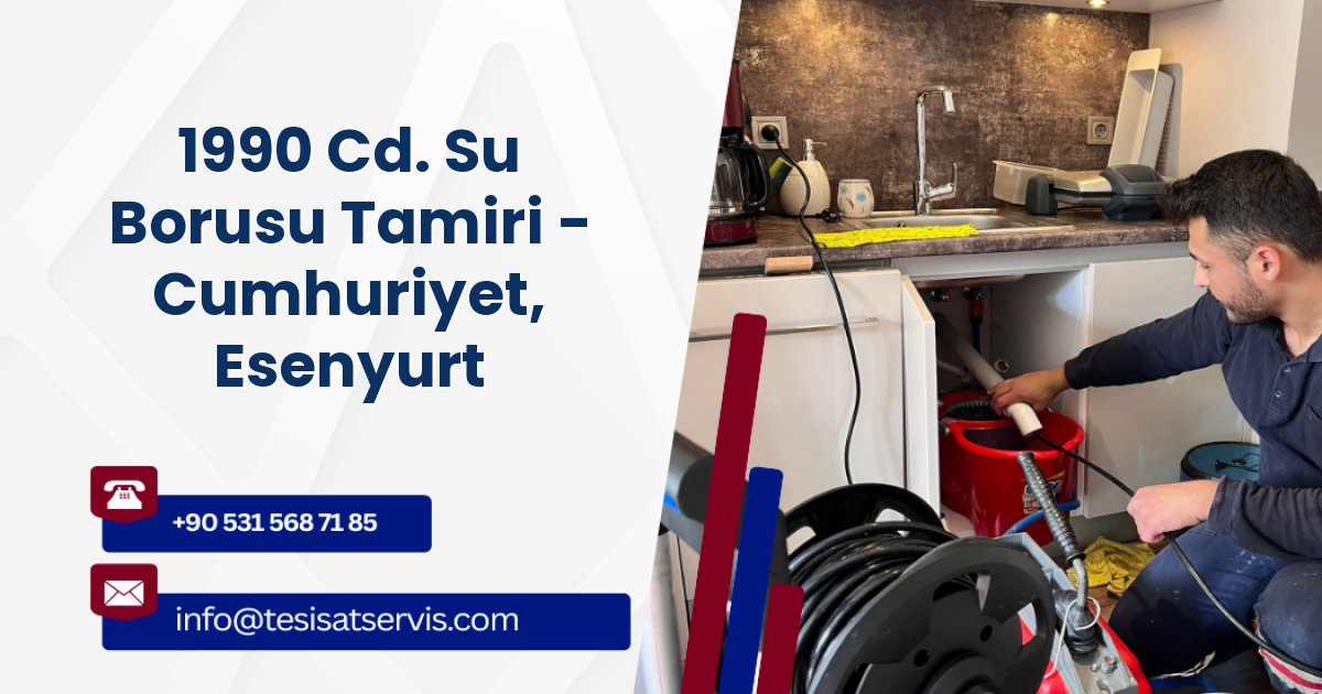 1990 Cd. Su Borusu Tamiri - Cumhuriyet, Esenyurt