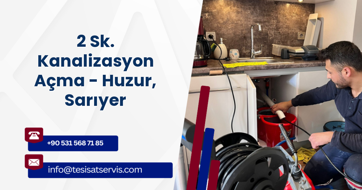 2 Sk. Kanalizasyon Açma - Huzur, Sarıyer