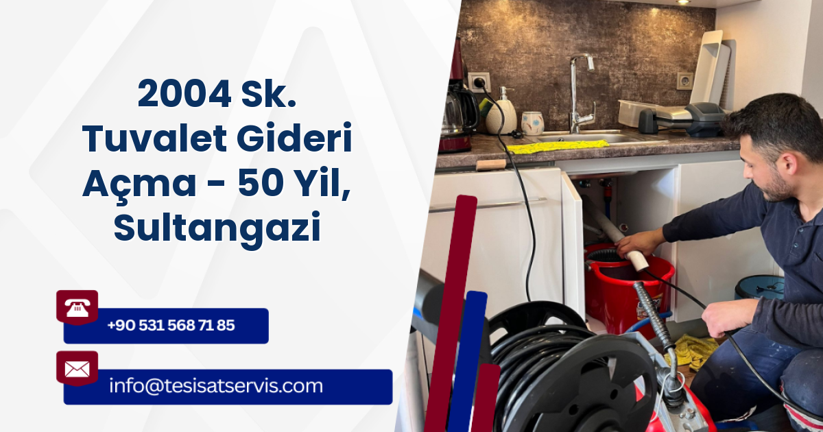 2004 Sk. Tuvalet Gideri Açma - 50 Yil, Sultangazi