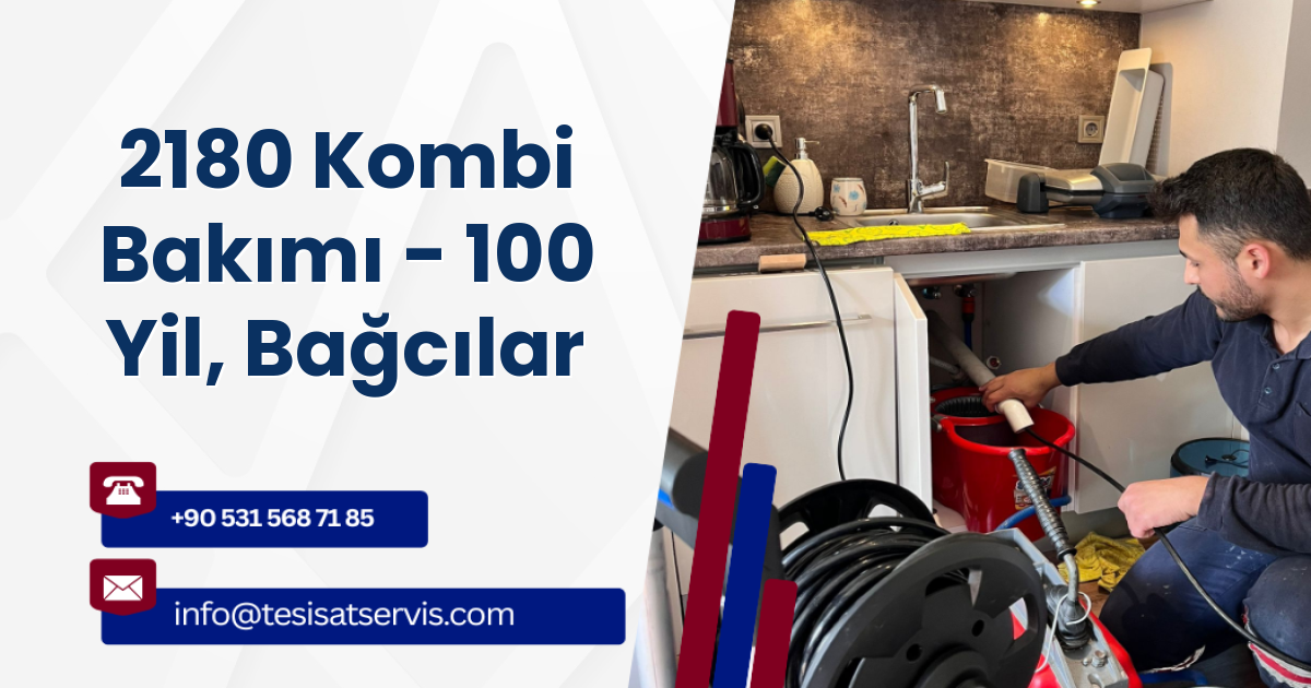 2180 Kombi Bakımı - 100 Yil, Bağcılar