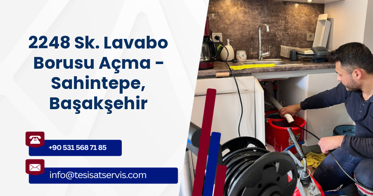 2248 Sk. Lavabo Borusu Açma - Sahintepe, Başakşehir