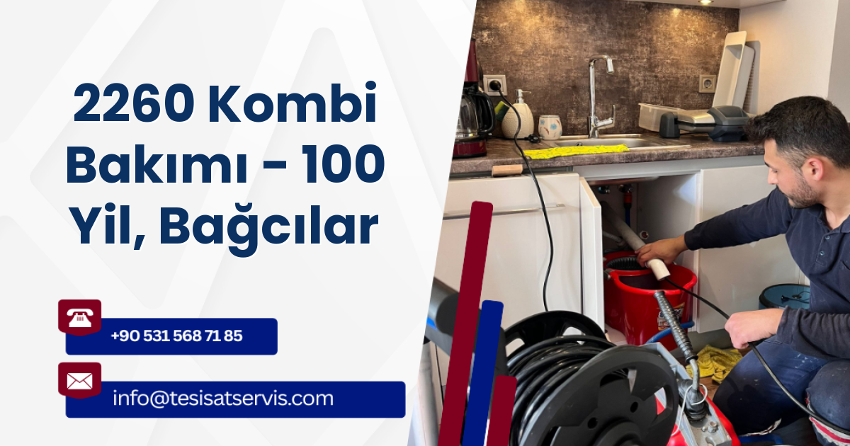 2260 Kombi Bakımı - 100 Yil, Bağcılar