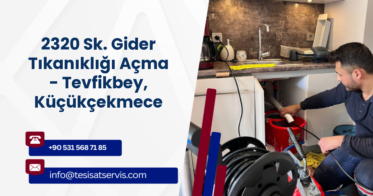 2320 Sk. Gider Tıkanıklığı Açma - Tevfikbey, Küçükçekmece