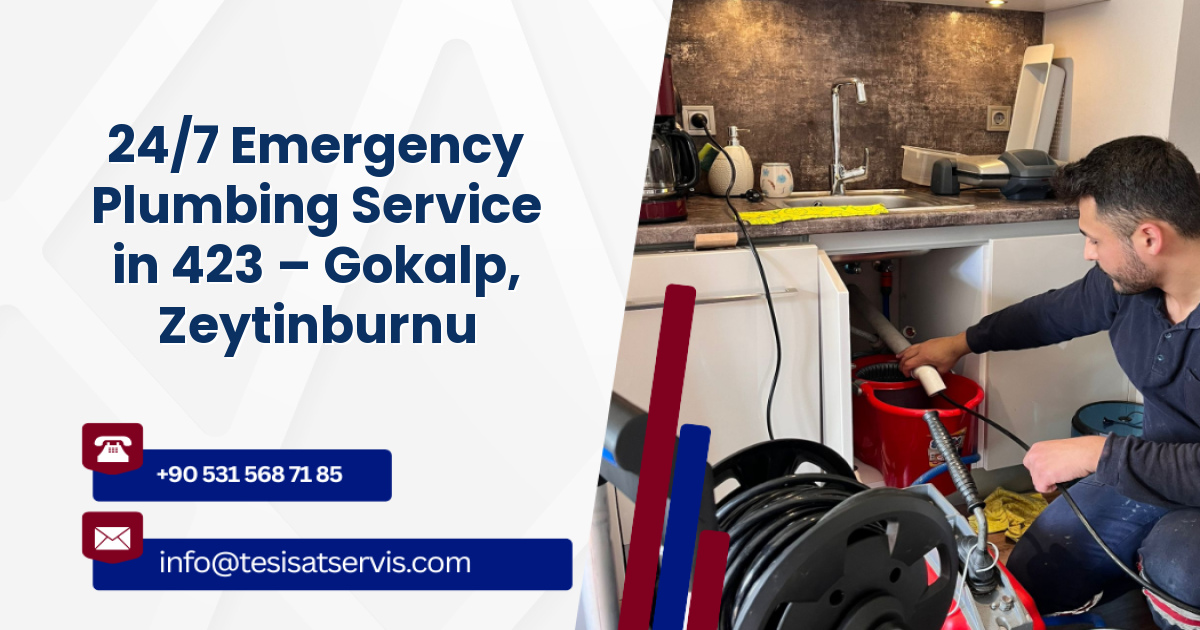 24/7 Emergency Plumbing Service in 423 – Gokalp, Zeytinburnu