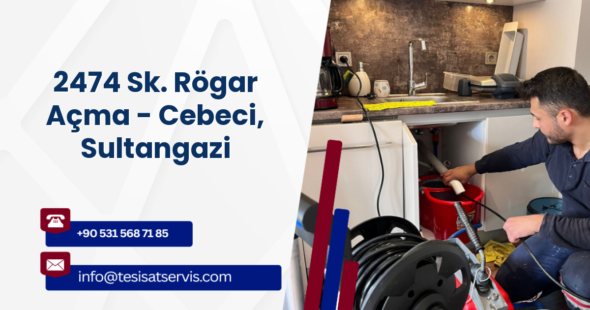 2474 Sk. Rögar Açma - Cebeci, Sultangazi