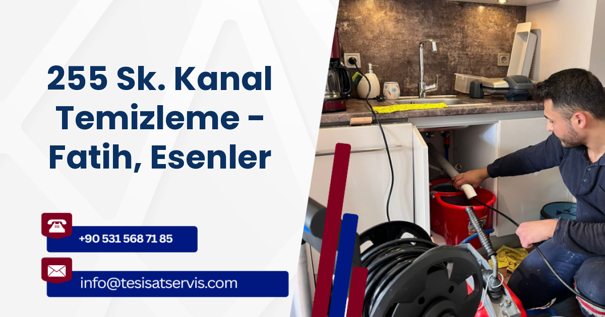 255 Sk. Kanal Temizleme - Fatih, Esenler