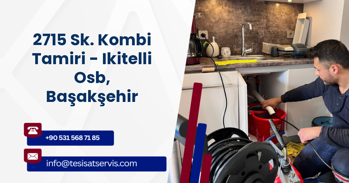 2715 Sk. Kombi Tamiri - Ikitelli Osb, Başakşehir
