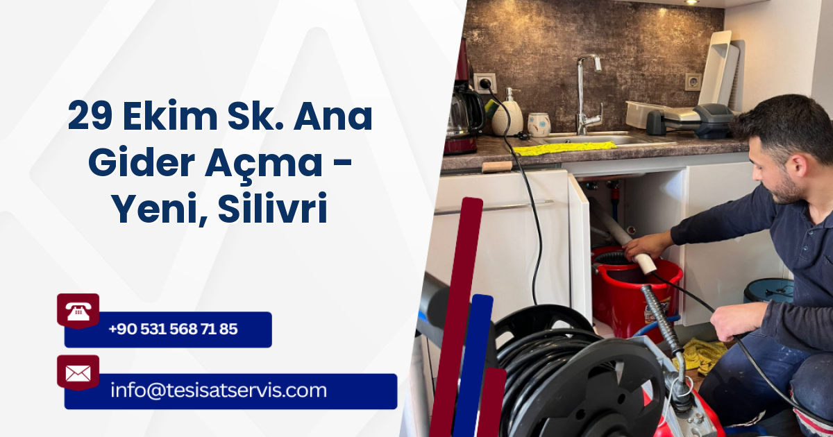 29 Ekim Sk. Ana Gider Açma - Yeni, Silivri