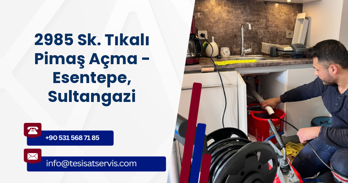 2985 Sk. Tıkalı Pimaş Açma - Esentepe, Sultangazi