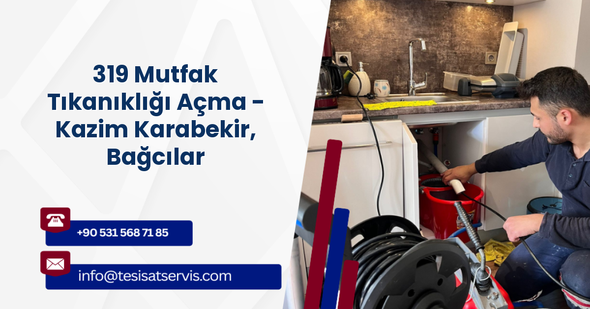 319 Mutfak Tıkanıklığı Açma - Kazim Karabekir, Bağcılar