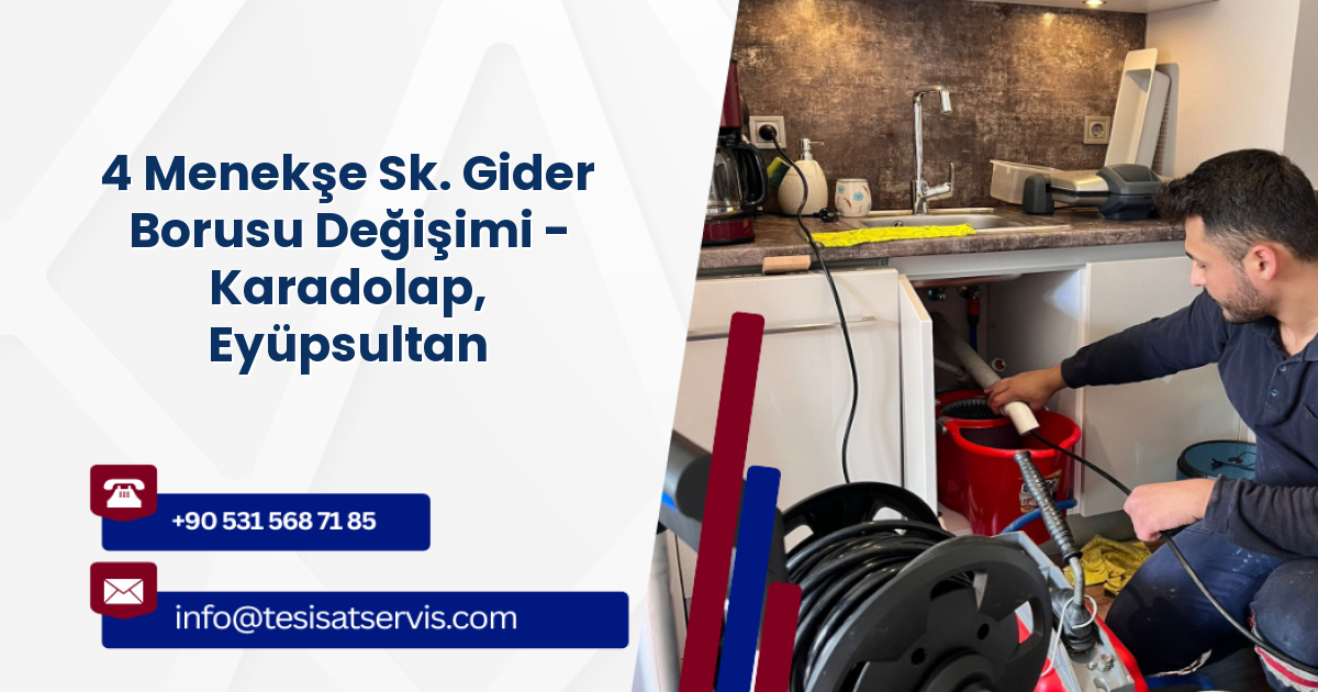4 Menekşe Sk. Gider Borusu Değişimi - Karadolap, Eyüpsultan