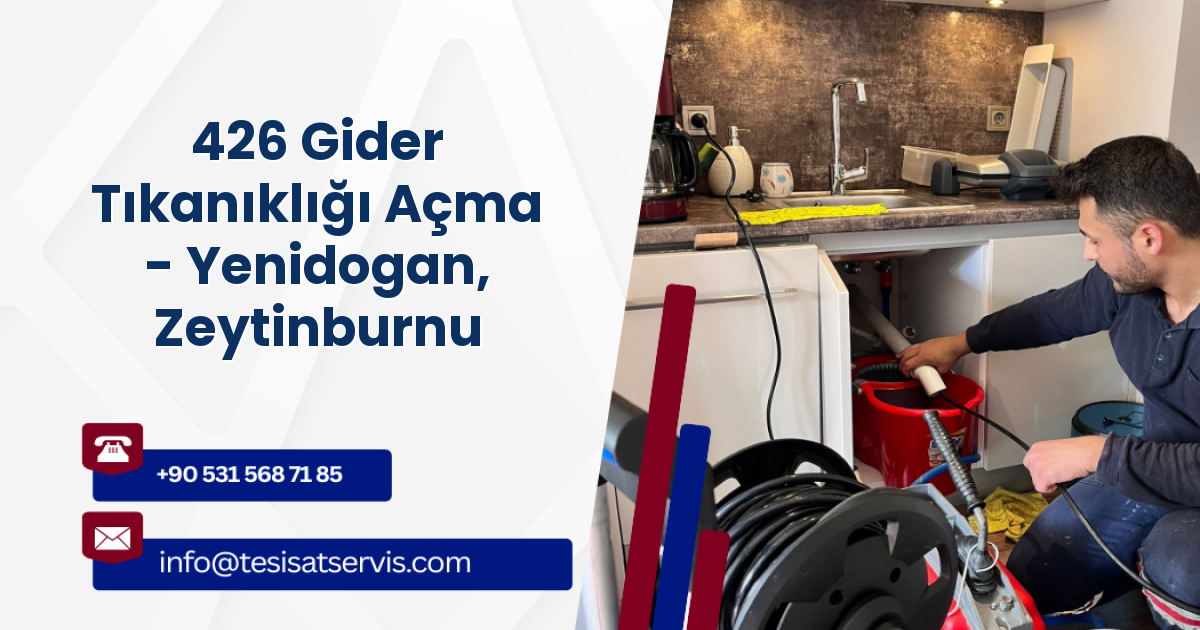 426 Gider Tıkanıklığı Açma - Yenidogan, Zeytinburnu