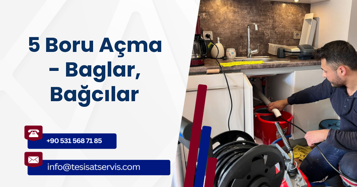 5 Boru Açma - Baglar, Bağcılar