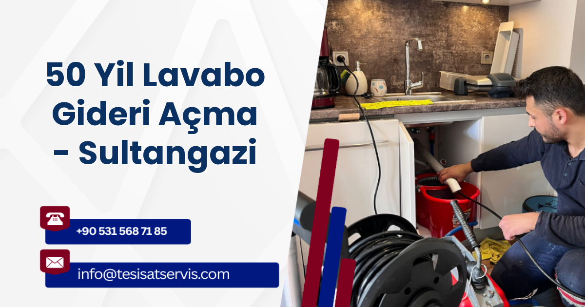 50 Yil Lavabo Gideri Açma - Sultangazi