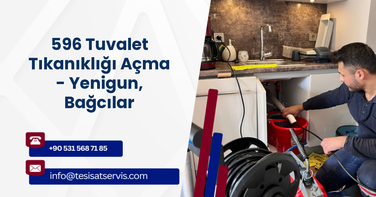 596 Tuvalet Tıkanıklığı Açma - Yenigun, Bağcılar