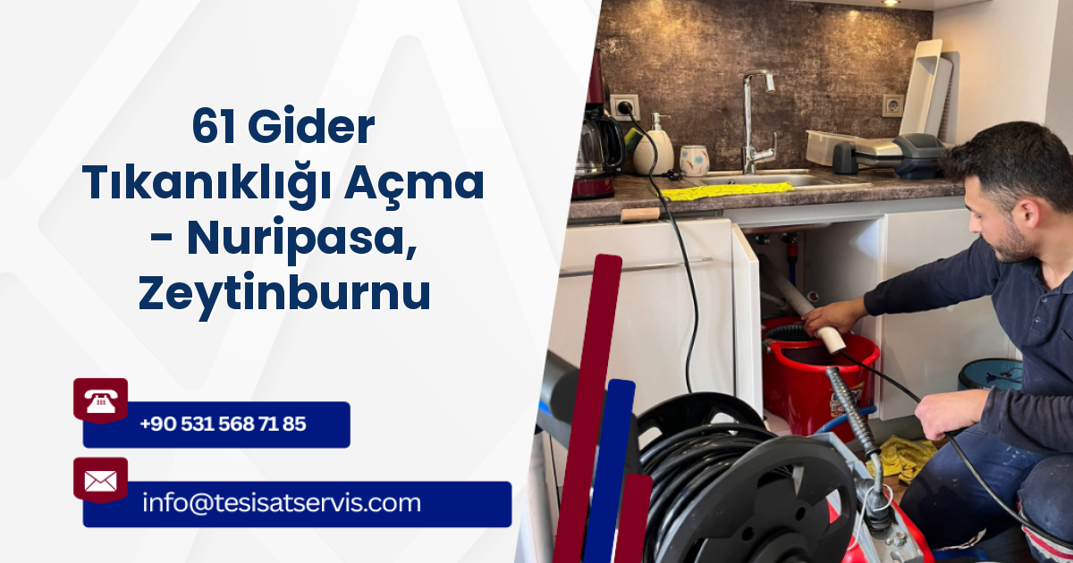 61 Gider Tıkanıklığı Açma - Nuripasa, Zeytinburnu