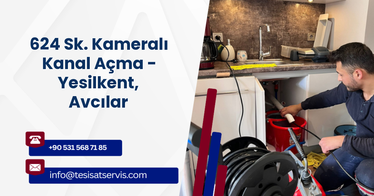 624 Sk. Kameralı Kanal Açma - Yesilkent, Avcılar