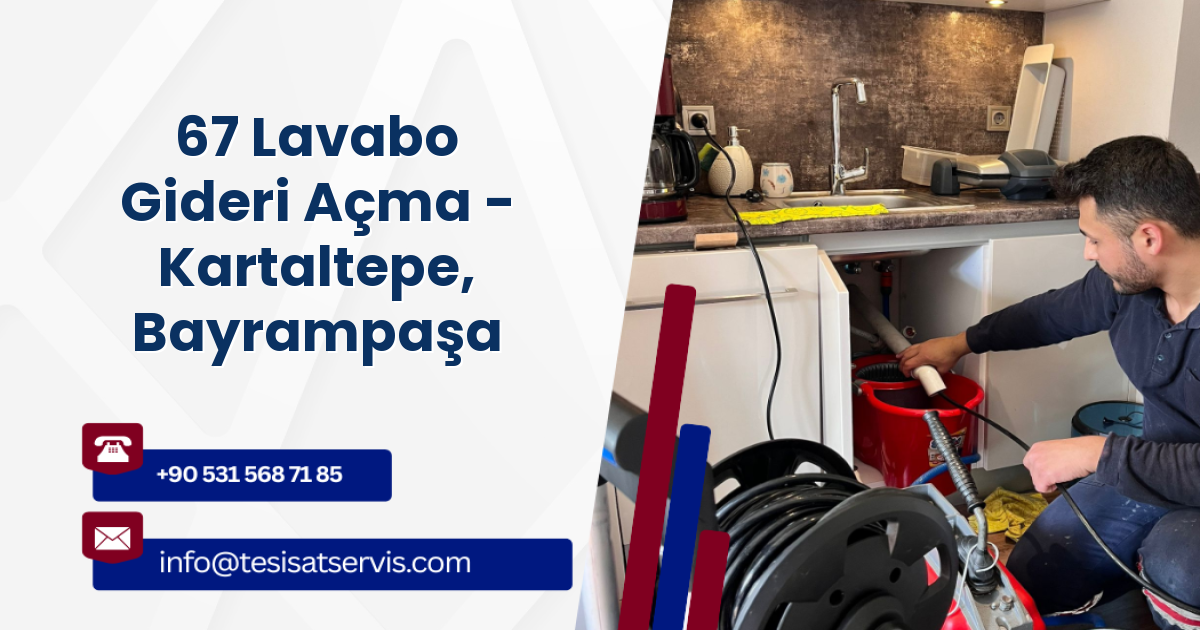 67 Lavabo Gideri Açma - Kartaltepe, Bayrampaşa
