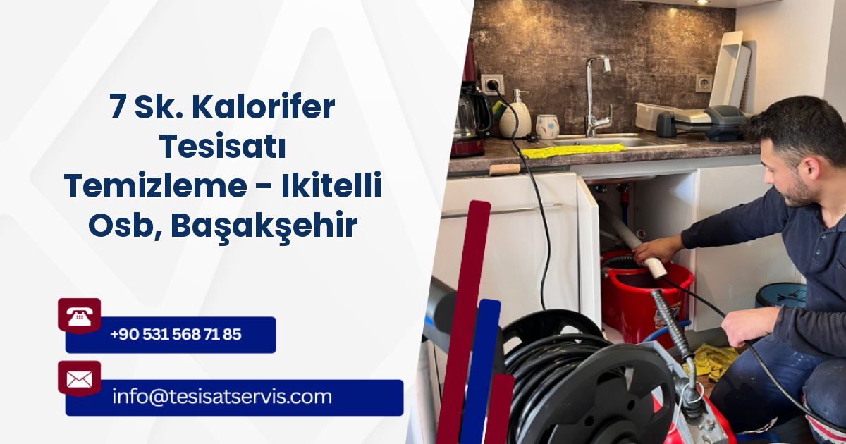 7 Sk. Kalorifer Tesisatı Temizleme - Ikitelli Osb, Başakşehir