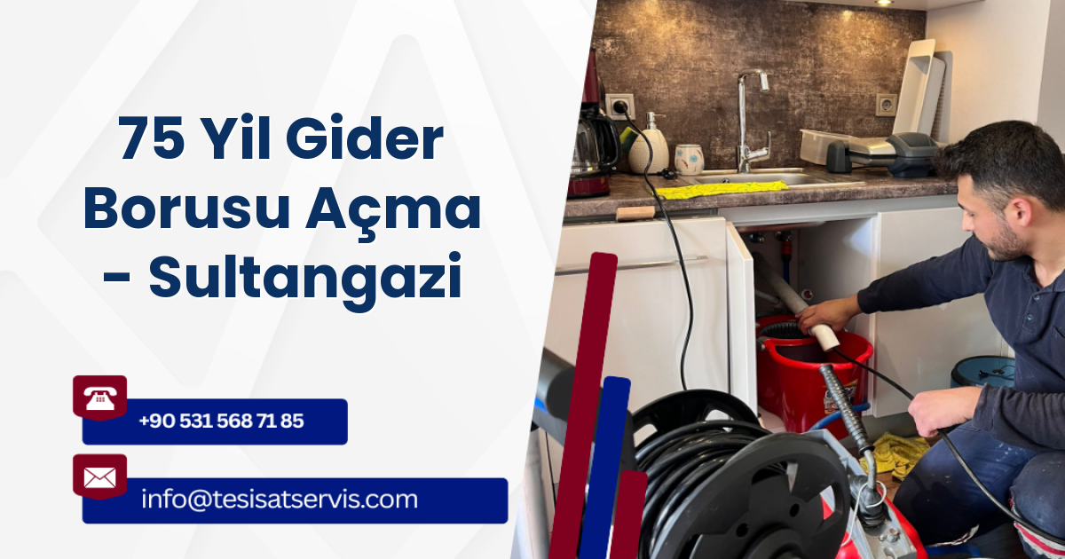 75 Yil Gider Borusu Açma - Sultangazi
