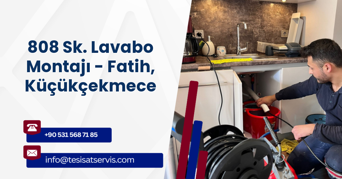 808 Sk. Lavabo Montajı - Fatih, Küçükçekmece