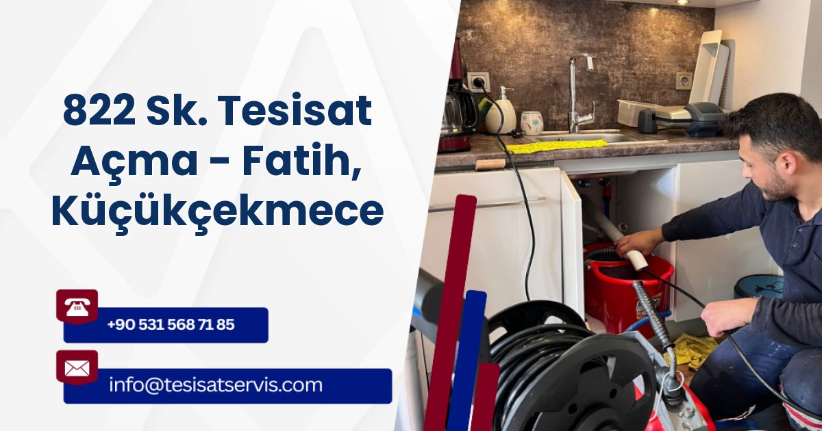 822 Sk. Tesisat Açma - Fatih, Küçükçekmece