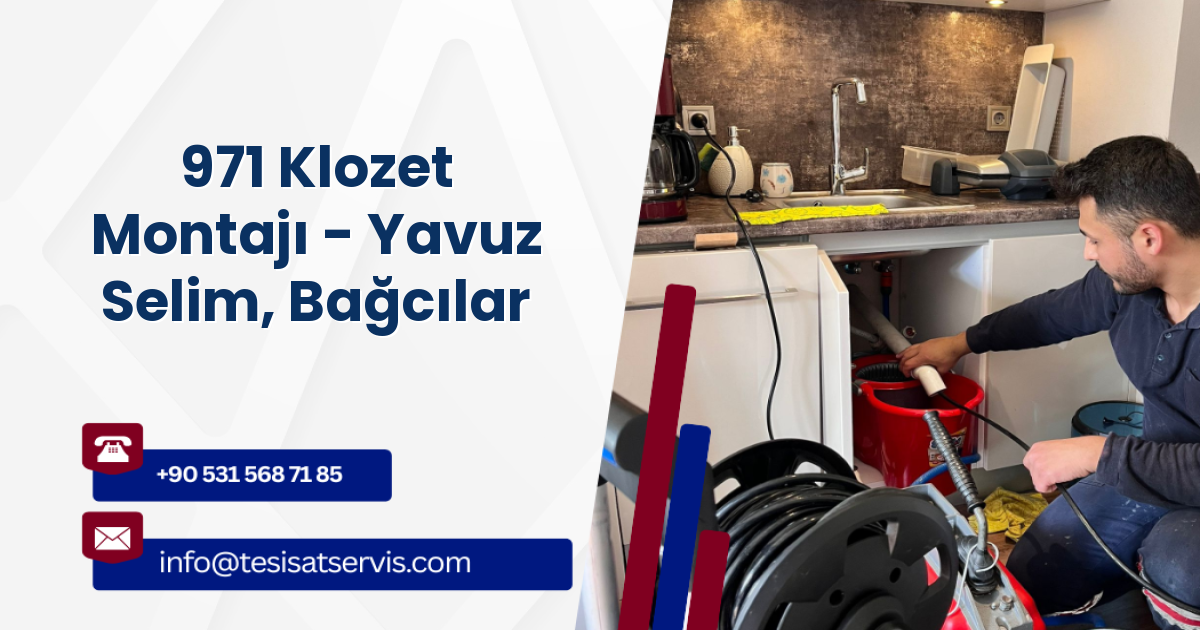971 Klozet Montajı - Yavuz Selim, Bağcılar