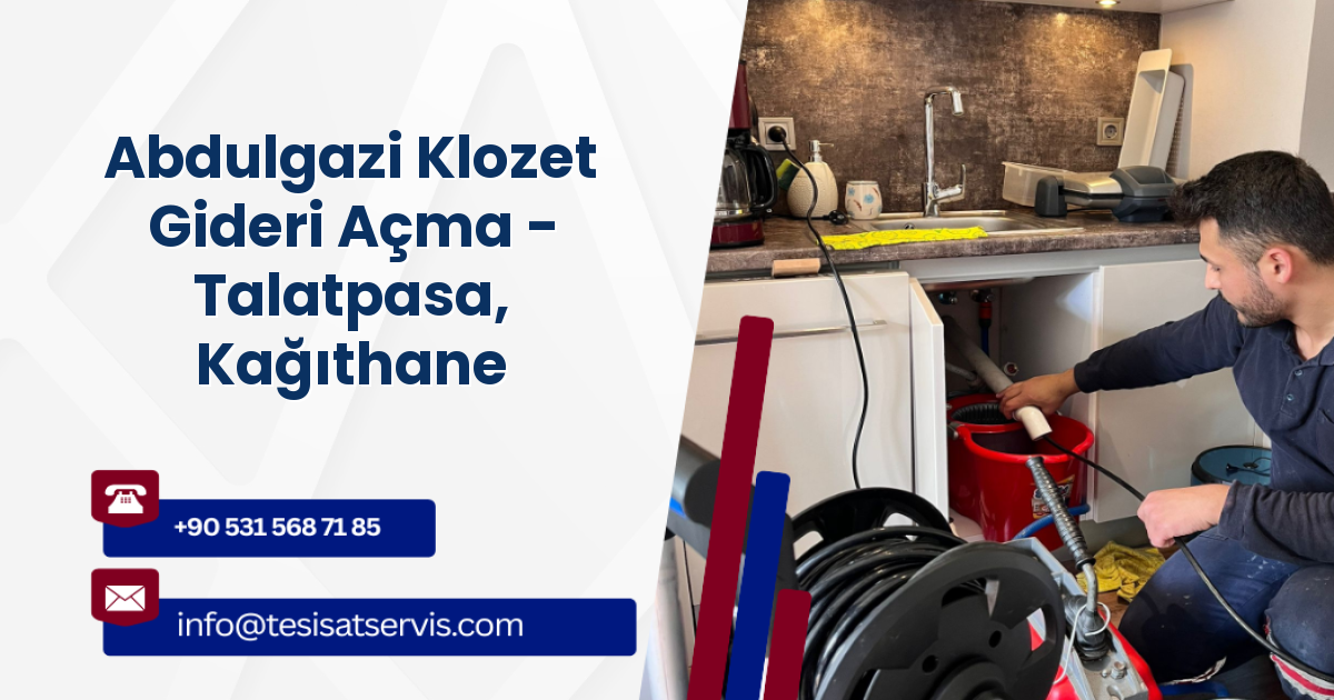 Abdulgazi Klozet Gideri Açma - Talatpasa, Kağıthane