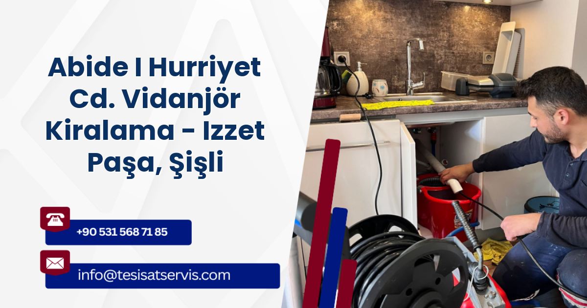 Abide I Hurriyet Cd. Vidanjör Kiralama - Izzet Paşa, Şişli