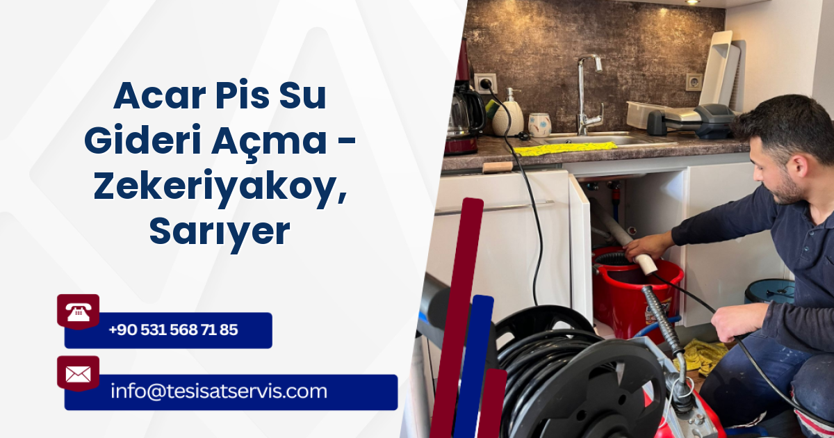 Acar Pis Su Gideri Açma - Zekeriyakoy, Sarıyer