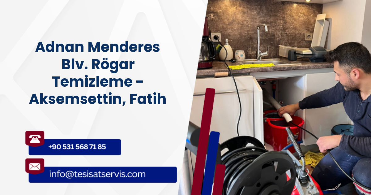 Adnan Menderes Blv. Rögar Temizleme - Aksemsettin, Fatih