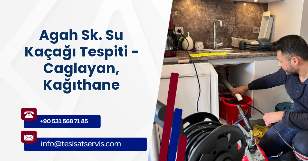 Agah Sk. Su Kaçağı Tespiti - Caglayan, Kağıthane