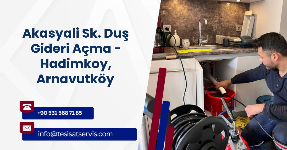 Akasyali Sk. Duş Gideri Açma - Hadimkoy, Arnavutköy