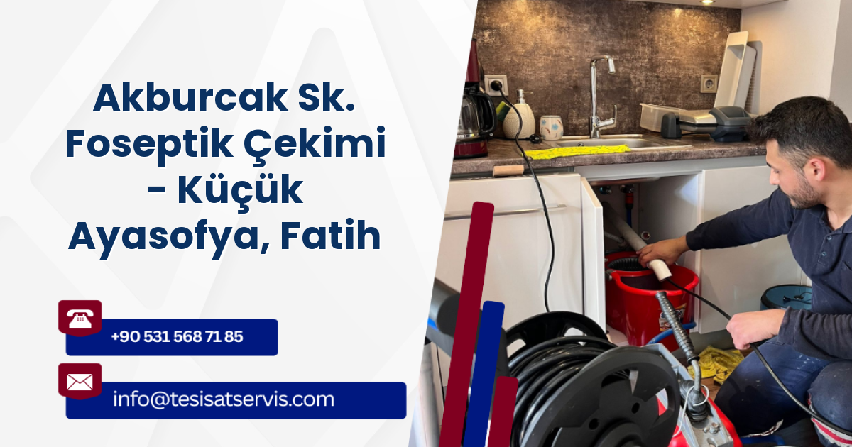 Akburcak Sk. Foseptik Çekimi - Küçük Ayasofya, Fatih